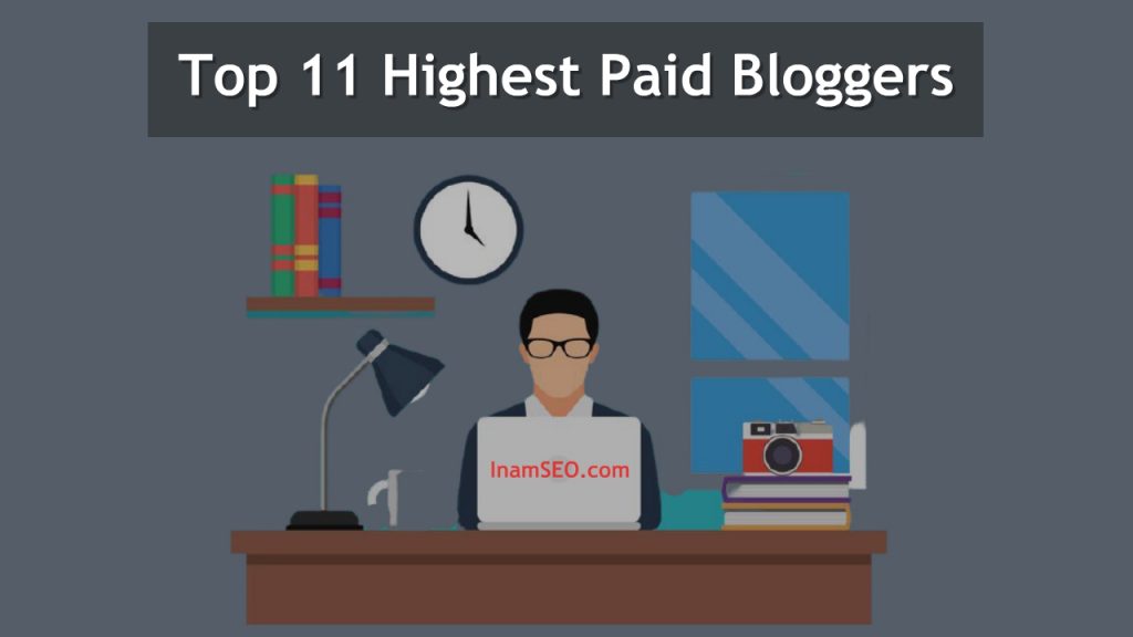 Highest‌ ‌Paid‌ ‌Bloggers‌